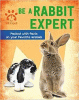 Be a rabbit expert