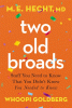Two old broads : stuff you need to know that you didn