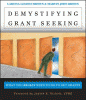 Demystifying grant seeking : what you really need ...