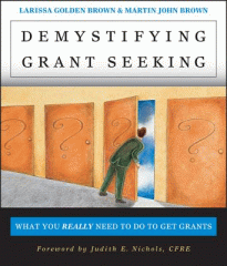 Demystifying grant seeking : what you really need to do to get grants