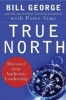 True north : discover your authentic leadership