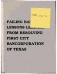 Failing banks : lessons learned from resolving First City Bancorporation of Texas