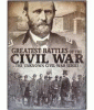 Greatest battles of the Civil War : the unknown Civil War series