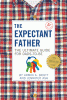 The expectant father : the ultimate guide for dads-to-be