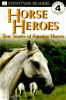 Horse heroes : true stories of amazing horses