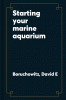 Starting your marine aquarium