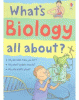 What's biology all about?