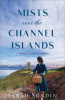Mists over the Channel Islands : a novel of World War II
