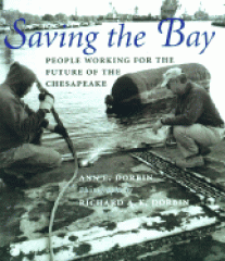 Saving the Bay : people working for the future of the Chesapeake