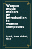 Women music makers : an introduction to women composers