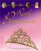 Real princesses : an inside look at royal life