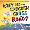 Why did the chicken cross the road?