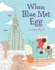 When Blue met Egg