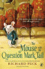 The mouse with the question mark tail : a novel