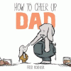 How to cheer up dad