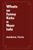 What's so funny, Ketu? : a Nuer tale