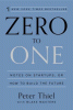 Zero to one : notes on startups, or how to build the future