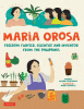 Maria Orosa : freedom fighter, scientist and inventor from the Philippines