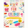 Fun with colors! : easy painting activities for kids