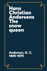 Hans Christian Andersen's The snow queen