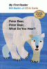 Polar bear, polar bear, what do you hear?