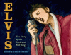 Elvis : the story of the rock and roll king