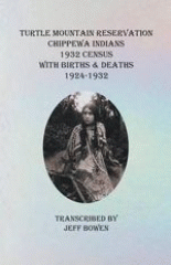 Turtle Mountain Reservation, Chippewa Indians 1932 census : with births & deaths, 1924-1932