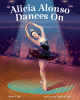 Alicia Alonso dances on