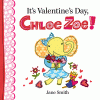 It's Valentine's Day Chloe Zoe!