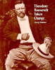 Theodore Roosevelt takes charge