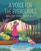 A voice for the Everglades : Marjory Stoneman Douglas