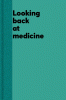 Looking back at medicine.
