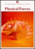 Physical forces.