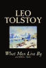 What Men Live By and Other Tales by Leo Tolstoy, Fiction, Short Stories