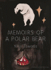 The memoirs of a polar bear