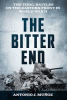 The Bitter End: The Final Battles on the Eastern Front in World War II