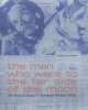 The man who went to the far side of the moon : the story of Apollo 11 astronaut Michael Collins : or a book about Michael Collins, Apollo 11, and 20 pounds of checklists