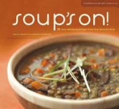 Soup's on! : soul-sastisfying recipes from your favorite cookbook authors and chefs