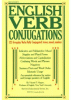 English verb conjugations : 123 irregular verbs fully conjugated, tense, mood, number