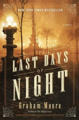 The last days of night : a novel