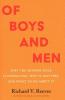 Of boys and men : why the modern male is struggling, why it matters, and what to do about It