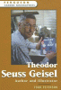 Theodor Seuss Geisel : author and illustrator