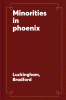 Minorities in Phoenix : a profile of Mexican American, Chinese American, and African American communities, 1860-1992