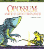 Opossum and the great firemaker: La Zarigueya y el Gran Creador De Fuego : a Mexican legend