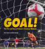 Goal : the fire and fury of soccer's greatest moment