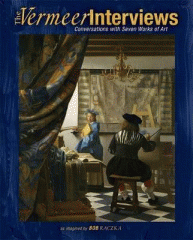 The Vermeer interviews : conversations with seven works of art
