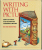 Writing with pictures : how to write and illustrat...