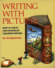 Writing with pictures : how to write and illustrate children's books