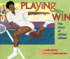 Playing to win : the story of Althea Gibson