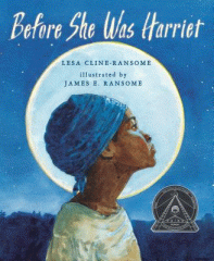 Before she was Harriet : the story of Harriet Tubman